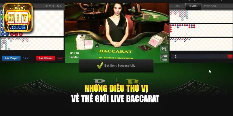 Những điều thú vị về thế giới Live Baccarat