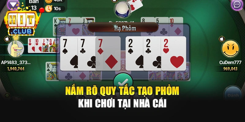 Nắm rõ quy tắc tạo phỏm khi chơi tại nhà cái