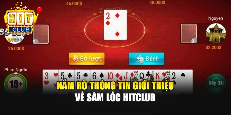 Nắm rõ thông tin giới thiệu về sâm lốc Hitclub